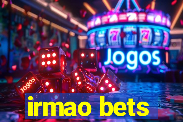irmao bets